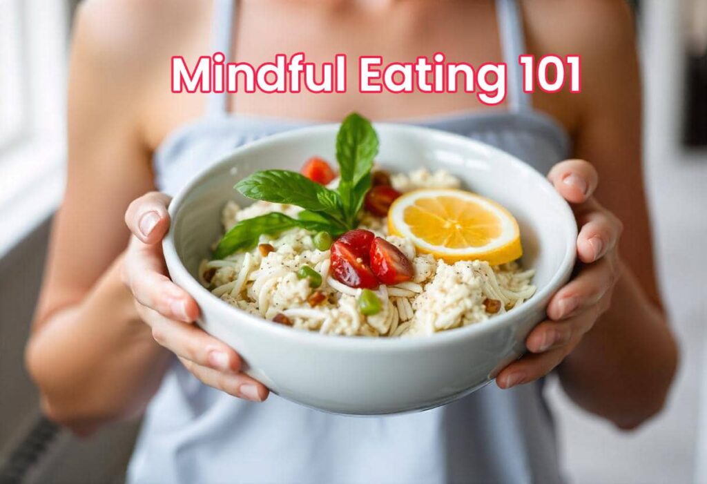 mindful eating 101