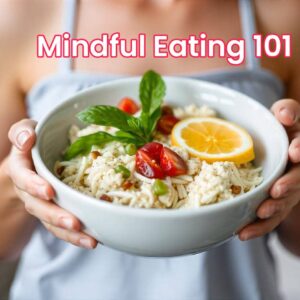 mindful eating 101